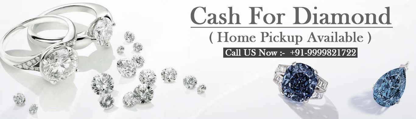 Cash For Diamond In Delhi NCR